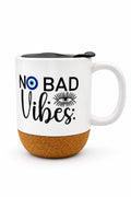 No Bad Vibes Ceramic Mug w/Cork Base & Plastic Lid - 15oz